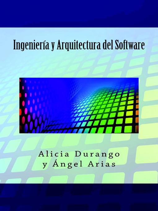 Title details for Ingeniería y Arquitectura del Software by Alicia Durango - Available